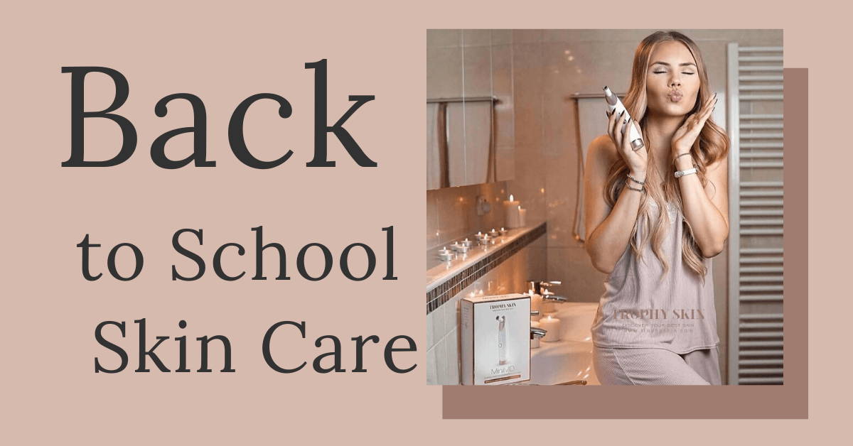 back to school skin care routine