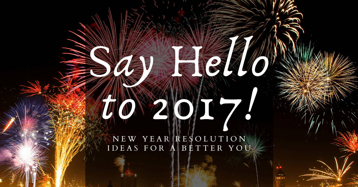 New Year Resolution Ideas for A Better You