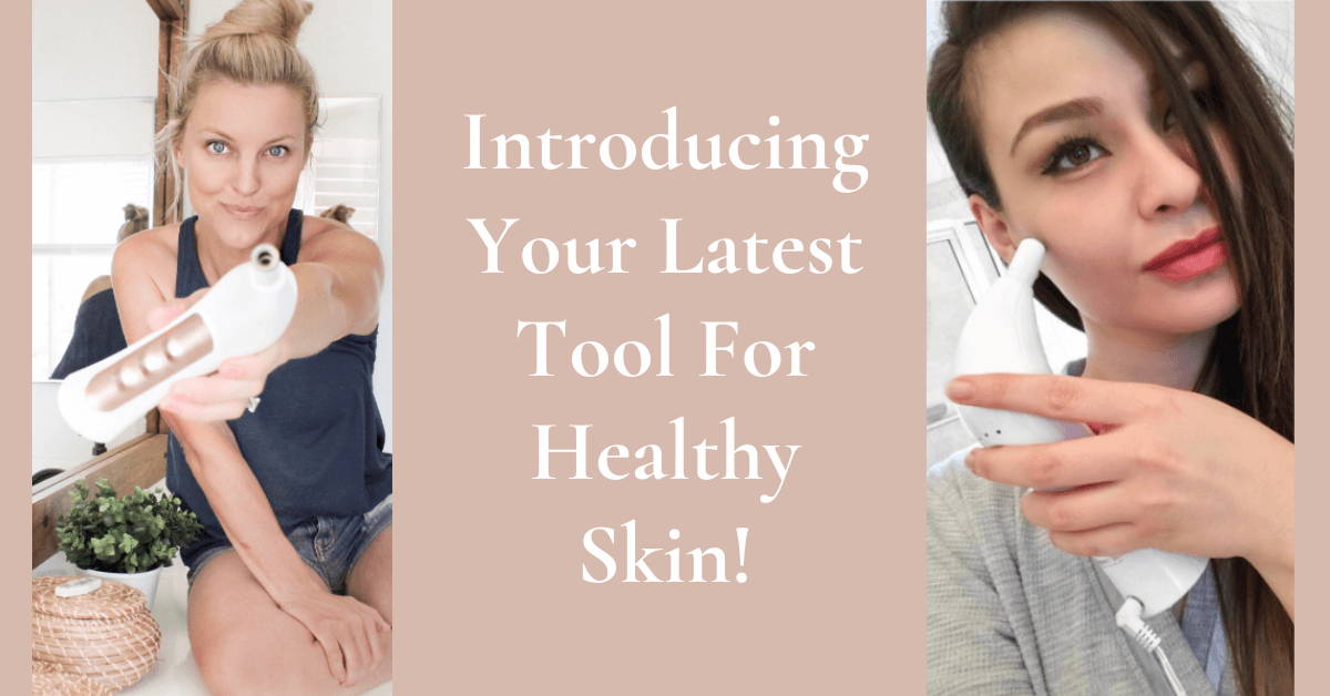 Introducing Your Latest Tool For Healthy Skin